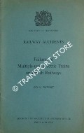 Railway Accidents - Report on the Accidents and Failures that occurred in Multiple-unit Electric Trains in the Scottish Region and Eastern Region , British Railways by Ministry of Transport